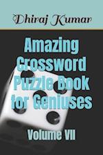 Amazing Crossword Puzzle Book for Geniuses: Volume VII 