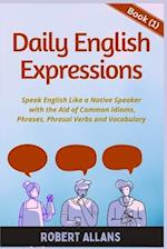 Daily English Expressions: Speak English Like a Native 