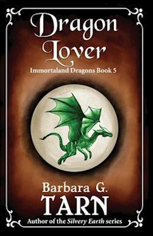 Dragon Lover: Immortaland Dragons Book 5