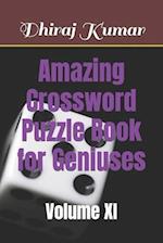 Amazing Crossword Puzzle Book for Geniuses: Volume XI 