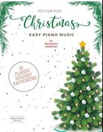 You Can Play Easy Christmas Piano Music: With 8 Introductory Piano Lessons 