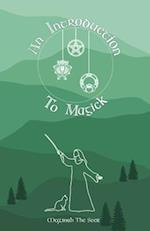 An Introduction to Magick 