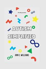 AUTISM SIMPLIFIED: Understanding the basic concepts of Autism 