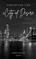 City of Desire: Erotic Fiction : Stories 