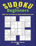 SUDOKU for Beginners: Easy For First Timers & Brain Health Recovery 