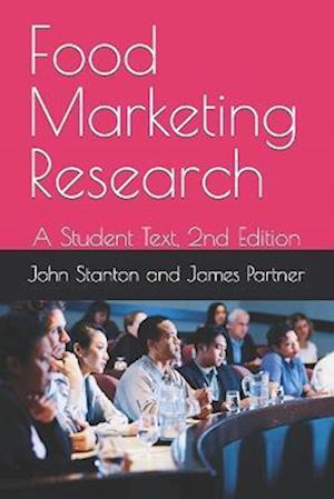 Food Marketing Research: A Student Text, 2nd Edition