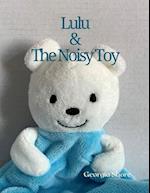 Lulu & The Noisy Toy 