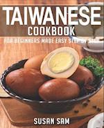 TAIWANESE COOKBOOK: BOOK 1, FOR BEGINNERS MADE EASY STEP BY STEP 