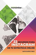 22 Recursos de Instagram en tu estrategia Online