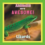 Animals are Awesome!: Lizards 