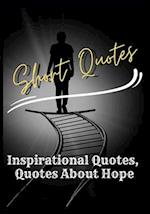 Short Quotes : Inspirational Quotes - Quotes About Hope 