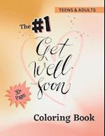 The #1 Get Well Soon Coloring Book - For Teens & Adults