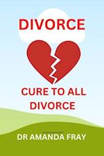 DIVORCE : CURE TO ALL DIVORCE 