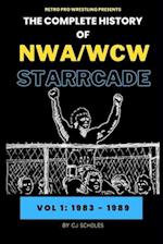 The Complete History of NWA/WCW Starrcade: Vol 1: 1983 - 1989 