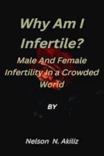 Why Am I Infertile?: Male and Female Infertility in a Crowded World 