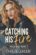 Catching His Fire: An Enemies to Lovers MM Romance 