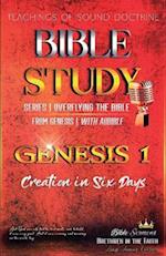 Bible Study: Genesis 1. Creation in Six Days: Sound Christian Doctrine: Flying Over the Bible Series 