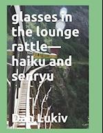 glasses in the lounge rattle-haiku and senryu 