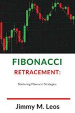 Fibonacci Retracement:: Mastering Fibonacci Strategies 