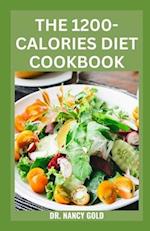 THE 1200-CALORIES DIET COOKBOOK: Healthy Low-Fat Recipes to Lose Weight Naturally 