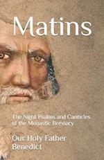 Matins: The Night Psalms and Canticles of the Monastic Breviary 