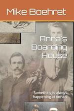 Anna's Boarding House: Something is always happening at Anna's 