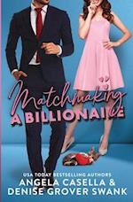 Matchmaking a Billionaire 