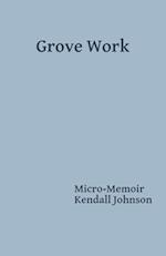 Grove Work 
