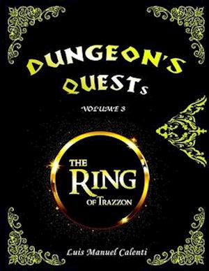 DUNGEON'S QUESTS VOLUME 3: THE RING OF TRAZZON