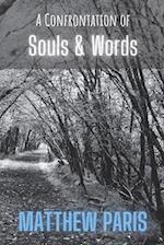 A Confrontation of Souls & Words 