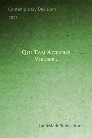 Qui Tam Actions: Volume 2