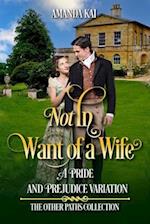 Not In Want of a Wife: A Pride and Prejudice Variation 