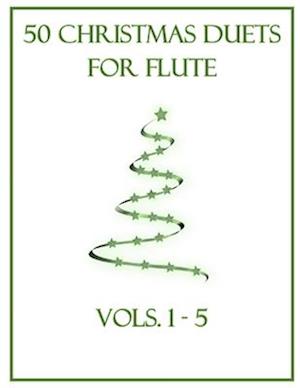 50 Christmas Duets for Flute: Vols. 1-5