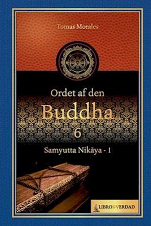Ordet af den Buddha - 6