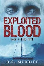 Exploited Blood: Book 3: The Rite 