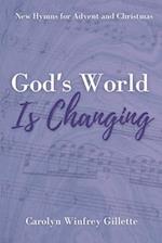 God's World is Changing: New Hymns for Advent and Christmas 