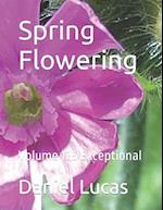 Spring Flowering : Volume 125 Exceptional 