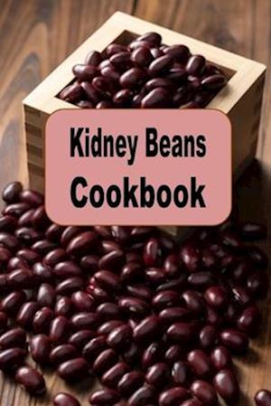 Kidney Beans Cookbook