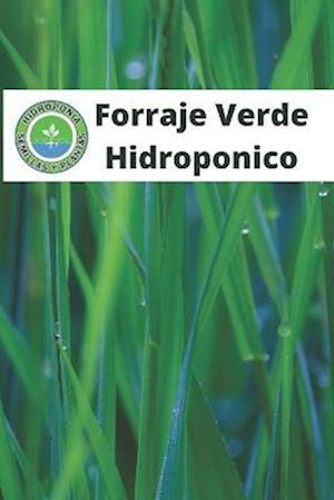 Forraje Verde Hidropónico