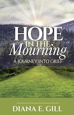 Hope in the Mourning: A Journey Into Grief 