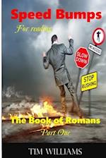 Speedbumps for Reading the Book of Romans: Part 1 