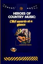 Heroes of Country Music: CMA awards at a glance 