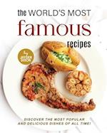 The World's Most Famous Recipes: Discover the Most Popular and Delicious Dishes of All Time! 