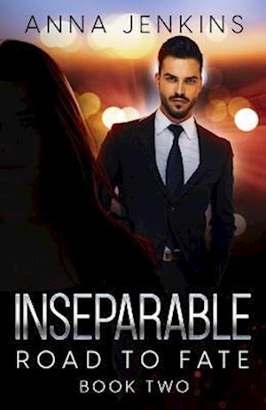 Inseparable: Road to Fate, Book 2