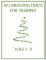 50 Christmas Duets for Trumpet: Vols. 1-5 