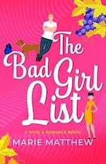 The Bad Girl List: A Fake Dating, Second Chance RomCom in Wine Country 