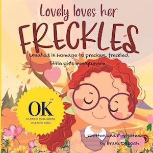 Lovely loves her freckles: Created in homage to precious, freckled little girls everywhere