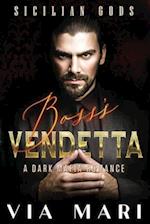 Boss's Vendetta: Dark Mafia Romance 