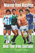 Marco Van Basten and The Iron Curtain 