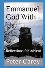 Emmanuel: God With Us: Reflections for Advent 